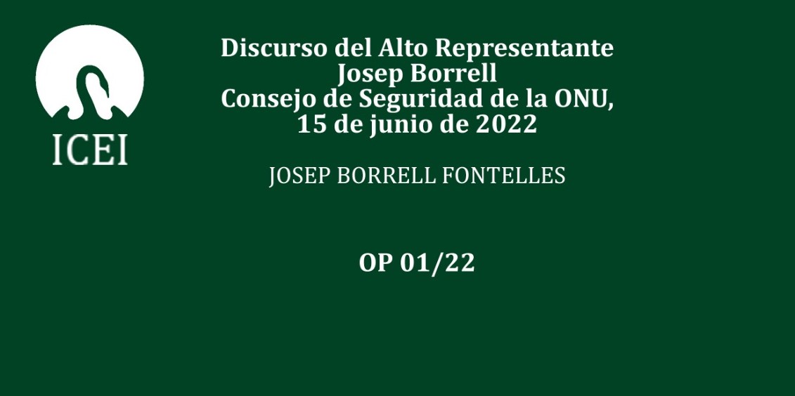  Discurso del Alto Representante e investigador asociado al ICEI, Josep Borrell. Consejo de Seguridad de la ONU, 15 de junio 2022